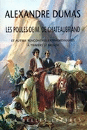 Poules de M. de Chateaubriand et autres rencontres extraordinaires...